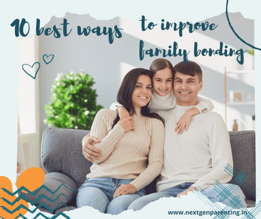 10 Best ways to improve family bonding - Nextgenparenting